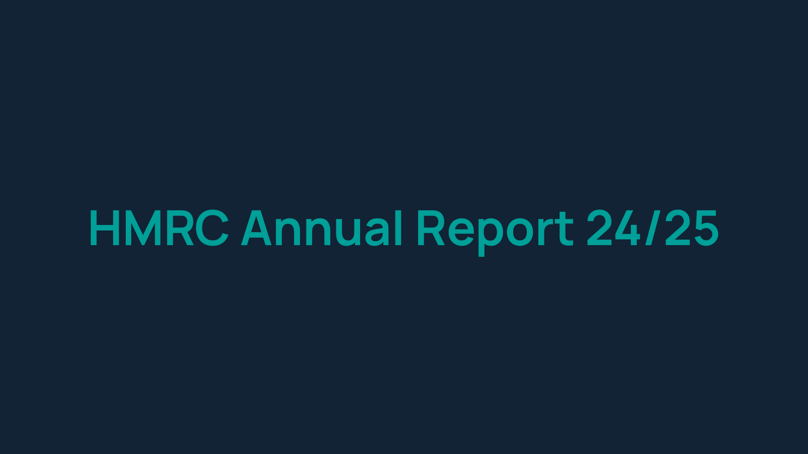 HMRC Annual Report 24/25 - Lifecycle